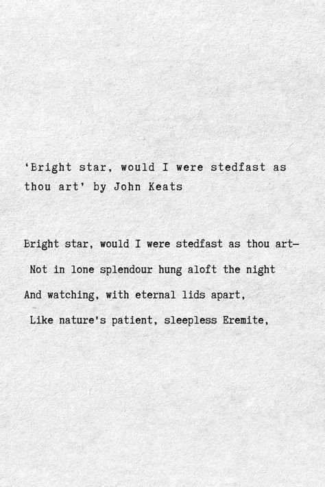 ‘Bright star, would I were steadfast as thou art’ is one of John Keats’ best-loved poems. It uses a star as an image of steadfastness to depict the enduring nature of a lover’s heart. This is one of Keats’ best-known sonnets. It speaks of one person’s desire to remain in the company of his lover forever.   Excited to learn more poems from John Keats? Follow us and visit our website.  #author #JohnKeats #poems #analysis #poemanalysis #writer #literature #poetry #poetic Nature, Keats Poems, John Keats Poems, Percy Bysshe Shelley, Poem Analysis, Poetry Analysis, Literature Poetry, The Romantics, Poet Quotes