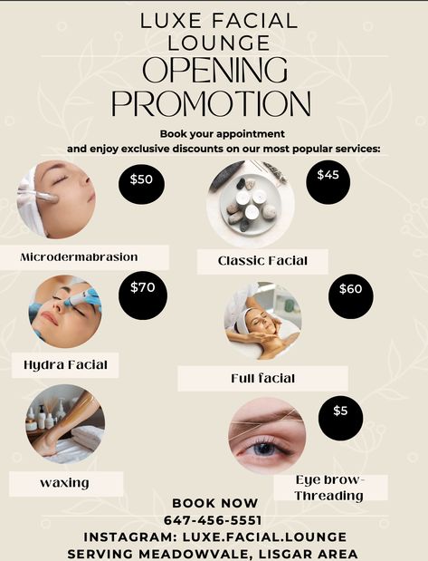 ✨ Opening Promotion Alert! ✨ Luxe Facial Lounge is now open, and we’re celebrating with exclusive discounts on our most popular services! 🌸  💆‍♀️ Microdermabrasion – $50 🌿 Classic Facial – $45 💧 Hydra Facial – $70 ✨ Full Facial – $60 🧖‍♀️ Waxing – $30 (from brows to full body!) 👁 Eyebrow Threading – Just $5!  Book now to secure your spot and experience luxury skincare at unbeatable prices. Serving Meadowvale and Lisgar areas. 💖 Skin Care Business, Hydra Facial, Eyebrow Threading, Brow Wax, Promote Book, Now Open, Luxury Skincare, Threading, Full Body