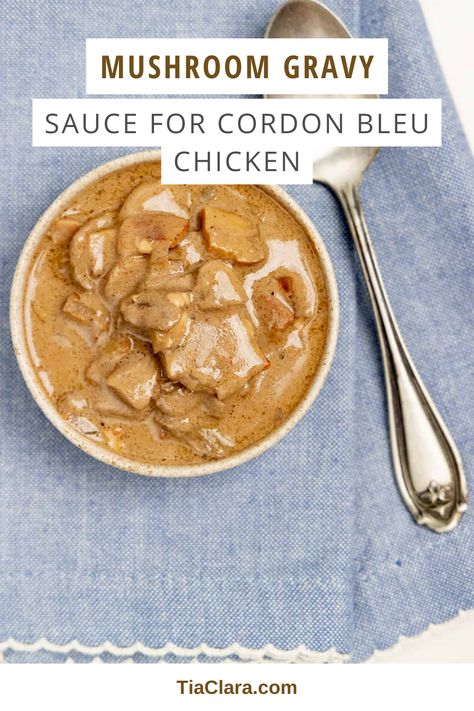 Sauce For Cordon Bleu Chicken - Mushroom Gravy Cordon Bleu Chicken Sauce, Cordon Blue Sauce, Sauce For Chicken Cordon Bleu, Cordon Blue Chicken, Chicken Cordon Bleu With Mushroom Sauce, Chicken Cordon Blue Sauce, Cordon Bleu Chicken, Mushroom Sauce For Chicken, Cordon Blue