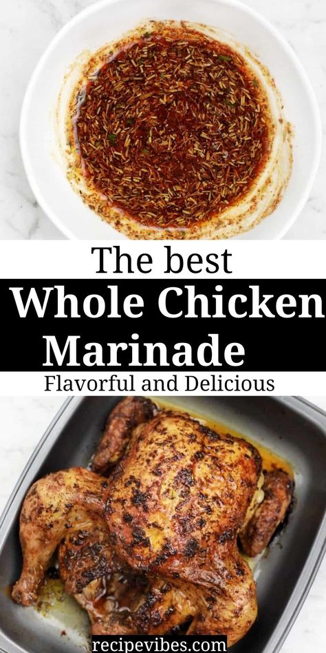 Marinade For Rotisserie Chicken, Stuff Whole Chicken Recipes, Marinated Whole Chicken Recipes, Marinating Whole Chicken, Marinade For Roast Chicken, Chicken Drumstick Marinade Recipes, Whole Chicken Marinade For The Grill, Flavorful Chicken Marinade, Marinated Roasted Chicken