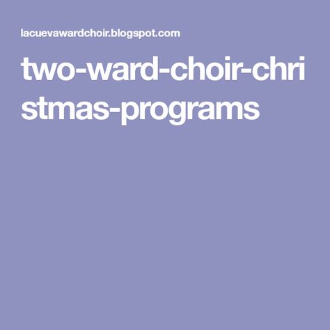 two-ward-choir-christmas-programs Lds Christmas, Choir Music, Christmas Program, Program Ideas, Christmas Cheer, Choir, Christmas Traditions, Programming, Christmas