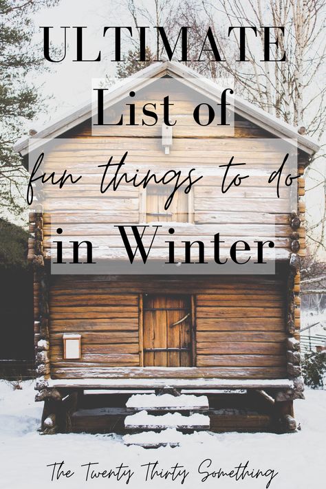 Indoor Winter Activities For Adults, Things To Do At A Cabin With Friends, Winter Activities Adults, Cabin Fun For Adults, Things To Do In February, What To Do In Winter, Adult Activity Ideas, Winter Bucketlist Ideas, Fun Things To Do In Winter