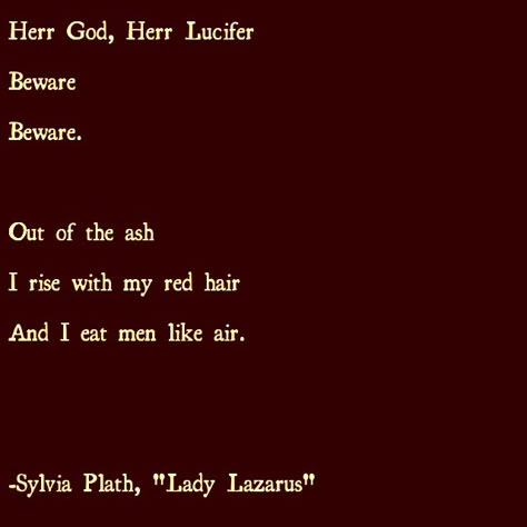 Poetry About Red Hair, Lady Lazarus Sylvia Plath, Red Poem, Divine Fury, Sylvia Plath Poems, Plath Poems, Lady Lazarus, Poetry Month, Female Rage