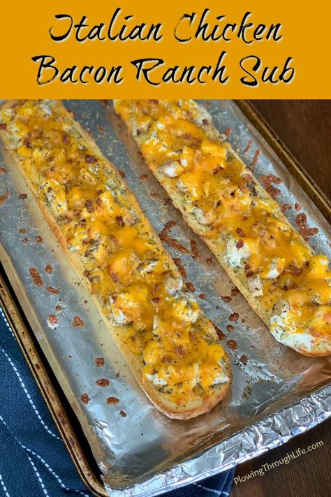 Italian Chicken Bacon Ranch Sub - Plowing Through Life Hurry Chicken, Chicken Bacon Cheese, Yummy Sandwiches, Big Sandwich, Garlic Toast, Bruschetta Ingredients, Sandwich Ideas, Top Chicken Recipes, Nice Dinner