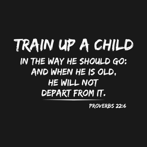 train up a child Time Goes By Fast Quotes Kids, Cant Stop The A Train, Verses To Pray Over Children, Train Up A Child In The Way He Should Go, Grace Based Parenting, Children Are Not A Distraction Quote, Christian Parenting Books, Five Love Languages, Lord Help Me