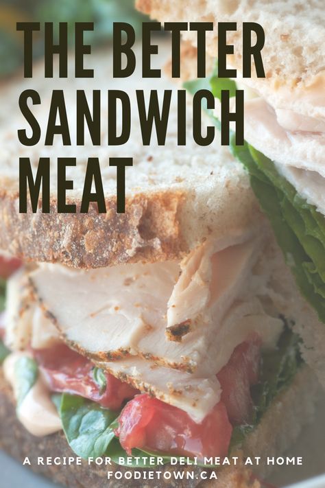 Deli Meat at Home - The Better Sandwich Meat recipe by caterer and influencer Brea of TableFortynine ~ Foodietown.ca No Deli Meat Sandwiches, Sandwiches Without Deli Meat, Deli Meat Sandwiches, Deli Meat Recipes, Cajun Spice, Healthy Meat Recipes, Meat Sandwich, Meat Recipe, Meat Alternatives