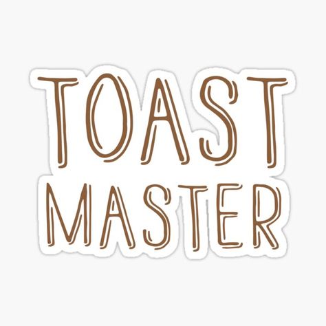 Toast Master • Millions of unique designs by independent artists. Find your thing. Toast Masters, Vision Board, Toast, Unique Designs, Finding Yourself, Novelty Sign, For Sale, Quick Saves