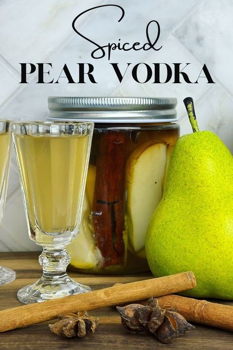 Spiced Pear Vodka - Peter's Food Adventures Pear Vodka Recipes, Pear Juice Cocktail Recipes, Pear Liqueur Cocktails, Cocktails With Pear Vodka, Apple Infused Vodka, Vanilla Pear Vodka Cocktail, Infused Vodka Recipes, Pear Infused Vodka, Spiced Pear Cocktail