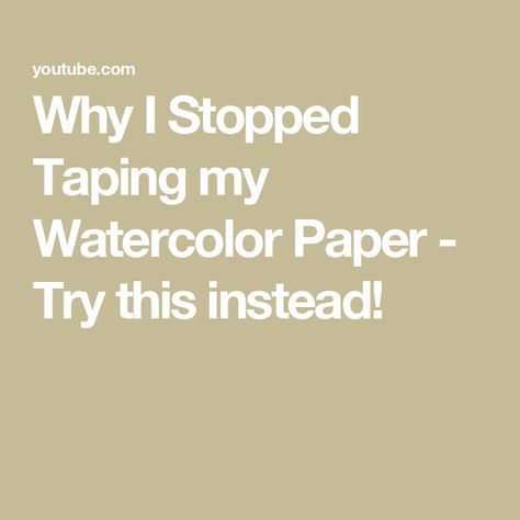 Why I Stopped Taping my Watercolor Paper - Try this instead! Best Watercolor Paper, Learn Watercolor Painting, Art Tutorials Watercolor, Watercolor Beginner, Watercolor Video, Learn Watercolor, Watercolor Tips, Watercolor Paintings For Beginners, Diy Watercolor Painting