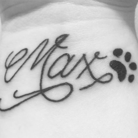 Max is my handsome little man dog 🐶. Had to get a tattoo to show him how much his mommy loves him! Megan Max Name Tattoo, Tatto Name, Dog Paw Tattoo, Paw Tattoo, Boy Tattoos, Man And Dog, Dog Tattoo, Name Tattoo, Name Tattoos