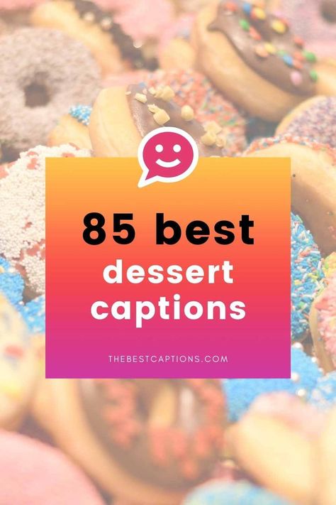 Dessert Pun, Dessert Puns, Dessert Captions, Dessert Quotes, Top Desserts, Baking Quotes, Valentines Treats, Food Captions, Words Of Advice