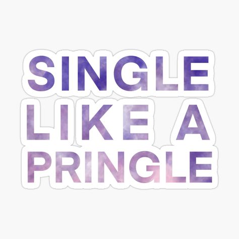 Single Pringle, Single As A Pringle, Yuma Az, Sagittarius Quotes, Single People, Being Single, Snapchat Funny, Cookie Inspiration, Single Women