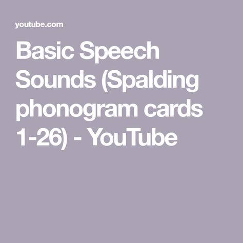 Basic Speech Sounds (Spalding phonogram cards 1-26) - YouTube Spalding Phonograms, Phonogram Cards, School Resources, Phonics, Sound, The Creator