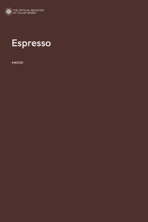 Espresso - Color Name of Hex #4E312D Espresso Color Aesthetic, Pantone Coffee Color, Cool Browns Palette, Espresso Color Palette, Dark Color Palettes, Coffee Color Aesthetic, Coffee Colour Palette, Pantone Espresso, Coffee Color Palette