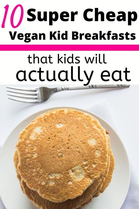 Plant Based Recipes Breakfast Simple, Vegan Kids Breakfast, Kid Vegan Recipes, Kids Vegan Breakfast, Easy Vegan Meals For Beginners Cheap, Kid Friendly Vegan Recipes, Plant Based Recipes For Kids, Vegan For Kids, Plant Based Kids Meals