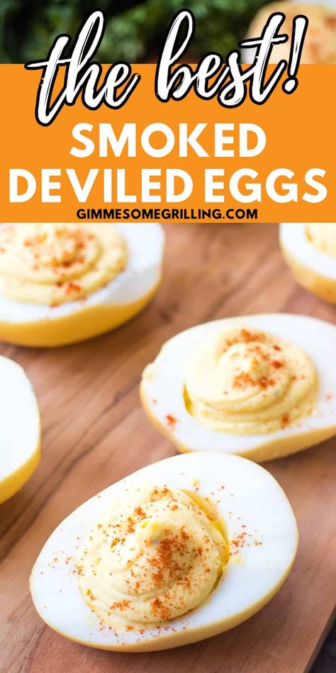 Smoked Deviled Eggs are eggs that are smoked and then filled with traditional deviled egg filling. They make the perfect appetizer and are great at Easter. Smoked Deviled Eggs Traeger, Non Traditional Deviled Eggs, Specialty Deviled Eggs, Smoked Deviled Eggs In Smoker, Smoked Eggs In Smoker, Hunting Meals, Deviled Egg Filling, Smoked Deviled Eggs Recipe, Deviled Eggs Recipe Best