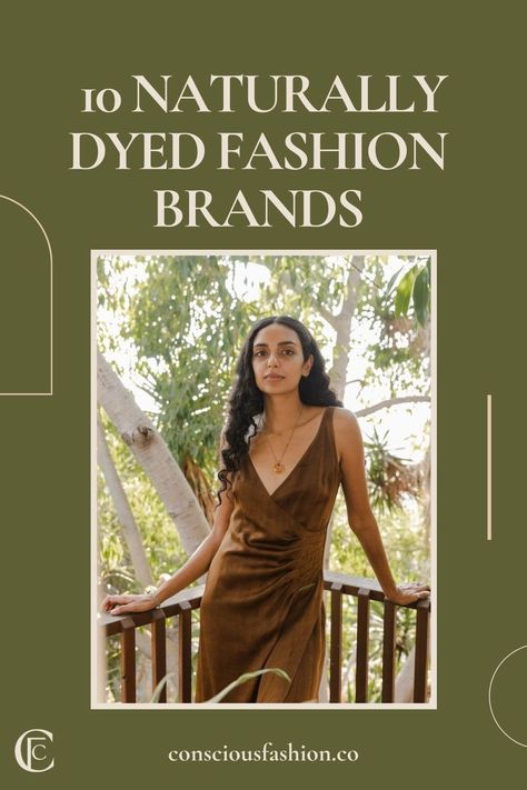 Naturally Dyed Clothing, Natural Dyed Clothes, Natural Dye Clothing, Plant Dyed Clothing, Natural Fibers Clothing, Fashion Knowledge, Conscious Clothing, Natural Fiber Clothing, Ethical Clothing Brands