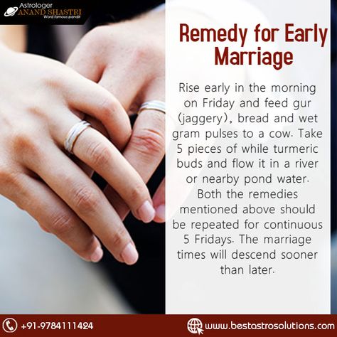 Remedy for Early Marriage- Rise early in the morning on #Friday and feed gur (jaggery), bread and wet gram pulses to a cow. Take 5 pieces of while turmeric buds and flow it in a #river or nearby pond water. Both the remedies mentioned above should be repeated for continuous 5 Fridays. The #marriage times will descend sooner than later. Sigil For Marriage, Early Marriage, Jyotish Astrology, Easy Spells, Astrology Remedy, Vastu Tips, Switch Words, Vastu Shastra, Early In The Morning