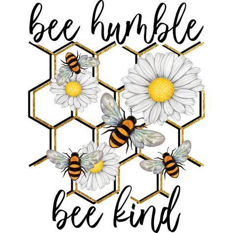 Bee Happy Quotes, Bee Quotes, Bumble Bee Art, Bee Artwork, Humble Bee, Bee Printables, Doodle Art Flowers, Honey Bee Decor, Bee Wall