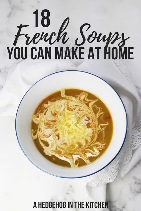 18 French soups you will love! French Soup Recipes Authentic, French Potato Soup, Belgian Soup Recipes, French Garlic Soup, French Soups Traditional, Vintage Soup Recipes, France Food French Cuisine, French Soup Recipes, Authentic French Recipes