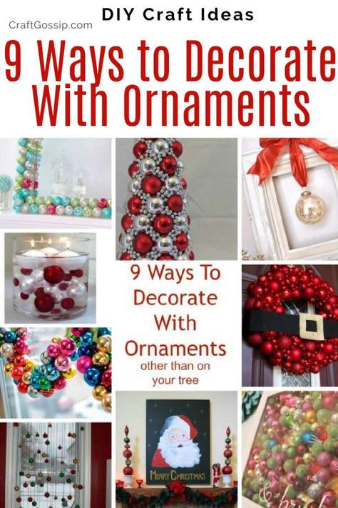 9 Ways To Decorate With Ornaments (other than on your tree) – Home and Garden Decorate With Ornaments, Crafty Christmas Gifts, Kids Christmas Crafts Easy, Crafty Christmas, Creative Christmas Gifts, Christmas Balls Decorations, Christmas Craft Projects, Tag Ideas, Christmas Projects Diy