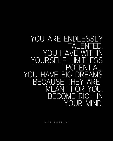 You are endlessly talented. You have with in yourself limitless potential, you have big dreams because they are meant for your become rich in your mind Limitless Quotes, Dont Ever Give Up, Success Manifestation, Become Rich, Powerful Inspirational Quotes, Manifest Abundance, Spiritual Meditation, Ootd Photography, Lifestyle Women