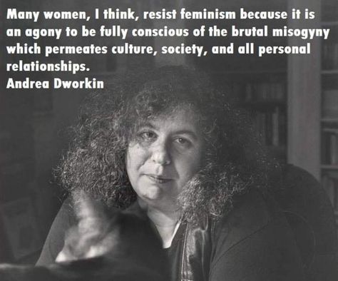 Andrea Dworkin, Man Eater, Feminism Quotes, Feminist Af, Chimamanda Ngozi Adichie, Radical Feminism, Brain Cells, Intersectional Feminism, Feminist Quotes