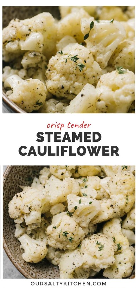 Two angles showing steamed cauliflower florets tossed with olive oil, Italian seasoning, and fresh thyme in a brown speckled bowl; title bar in the middle reads "crisp tender steamed cauliflower". Cauliflower In Oven, Low Carb Potatoes, Ninja Cooking System Recipes, Health Cooking, Steamed Cauliflower, Cauliflower Rice Recipes, Paleo Meal Plan, Stove Top Recipes, Steam Recipes