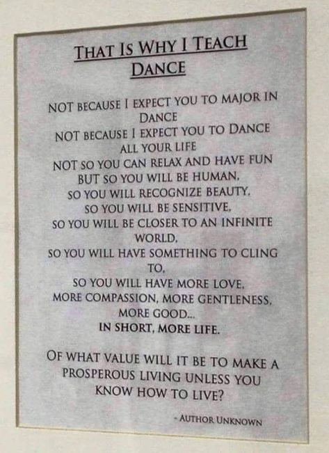 Dance Teacher Quotes, Learning Dance, Dance Teacher Tools, Why I Teach, Drama Education, Dance Studio Owner, Teach Dance, Dance Rooms, Dance Instruction