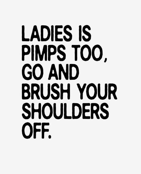 Ladies Is Pimps Too, 90s Rap Lyrics Quotes, 90s Rap Quotes, 90s Rap Lyrics, Pimp Quotes, Funny Rap Lyrics, Hip Hop Lyrics Quotes, Slang English, Famous Lyrics