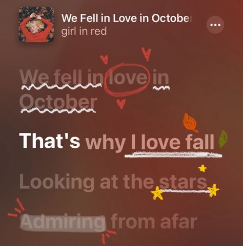 We Fell In Love In October Album Cover, Fell In Love In October Aesthetic, We Fell In Love In October Spotify Lyrics, Lyrics Of Love Songs, October Love Aesthetic, October Love Quotes, Girl In Red We Fell In Love In October, We Fell In Love In October Spotify, We Fell In Love In October Lyrics