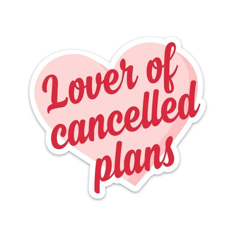 Canceled Plans, Planning Stickers, Cool Stickers, Aesthetic Stickers, Laptop Stickers, Cute Stickers, Sticker Design, Sticker Paper, Vinyl Sticker