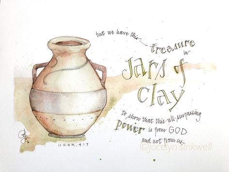 "But we have this treasure in jars of clay to show that this all-surpassing power is from God and not of us.\" II Corinthians 4:7 Paul's verse from 2 Corinthians in the Bible is written in sepia india ink calligraphy and compliments a rustic stone jar painted in watercolor.  Limited edition print series of 50, (the original has sold) signed and numbered by Jocelyn Boblink on heavy off-white Somerset Velvet acid-free textured print paper, is professionally printed in lightfast digital ink. Color is very true to the original-- in fact, hard to tell the difference. Watermarks will not appear on your print.  Different variations of my Bible verse series have been given as gifts for wedding, housewarming, retiring Pastors or teachers, etc. All copyrights, including licensing and reproduction, a Treasure In Jars Of Clay, Scripture Crafts, Jars Of Clay, Inspirational Watercolor, Bible Verse Painting, Bible Journal Notes, Bible Verse Coloring, Watercolor Calligraphy, Digital Ink