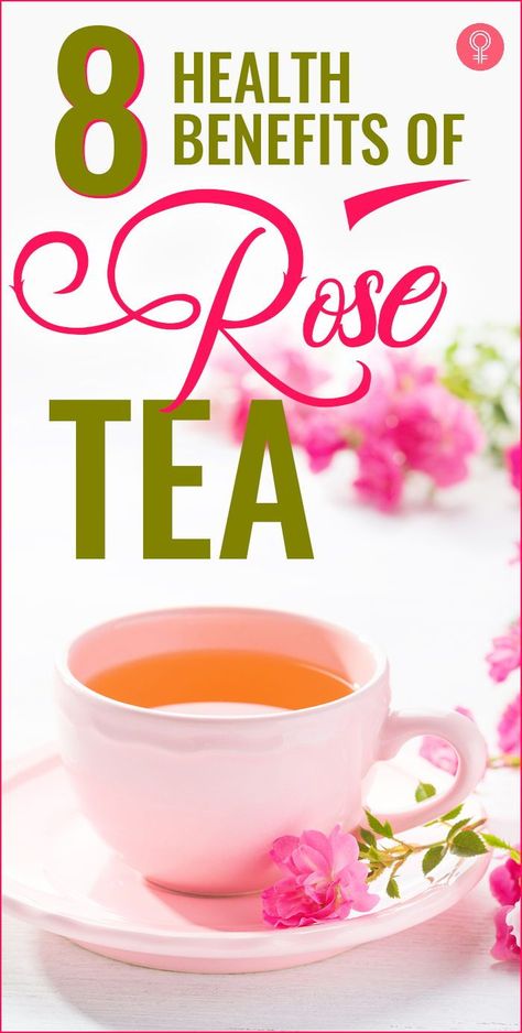 Benefits Of Rose Tea, Rosehip Tea Benefits, How To Make Rose Tea, Rose Bud Tea Benefits, Rose Tea Benefits Skin Care, Benefits Of Rose Water, Rose Hip Tea Benefits, Rosebud Tea Benefits, Rose Herb Benefits