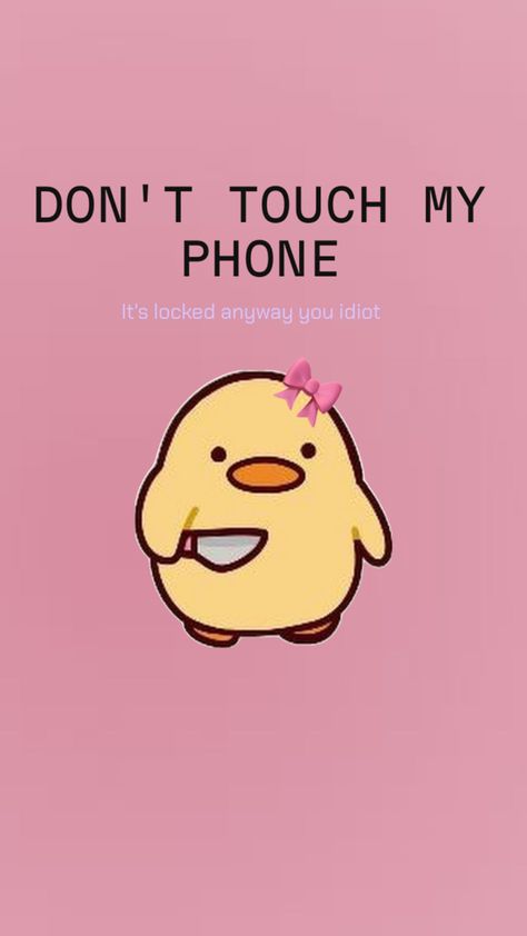 My Phone Wallpapers, Funny Lock Screen Wallpaper Hilarious, Funny Cute Wallpapers, Funny Wallpapers Iphone, Bored Wallpaper, Dont Touch My Phone, Funny Quotes Wallpaper, Funny Lock Screen Wallpaper, Cute Backgrounds For Iphone