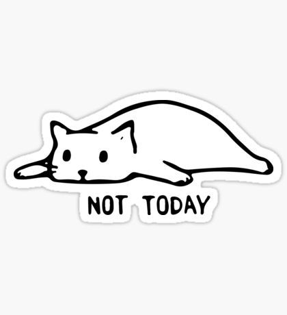 Not Today Cat Stickers | Redbubble Phomemo Sticker Ideas, Aesthetic Stickers Ideas, Drawing Stickers Ideas, Cute Black And White Stickers, Computer Stickers Ideas, Asethic Stickers, Cool Stickers Printable, Cute Cat Stickers Printable, Stickers To Draw