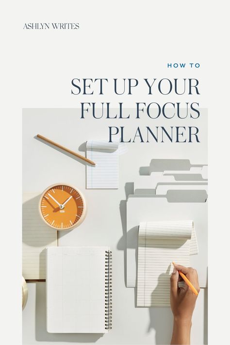 Full Focus Planner Hacks, Full Focus Planner Printable, Full Focus Planner Tips, Intentional Planning, Ashlyn Writes, Full Focus Planner, Business Planner Printables, Quarterly Planning, Focus Planner