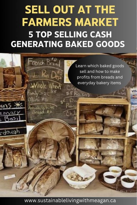 Baked Goods For A Benefit, Selling Homemade Bread, Bread To Sell At Farmers Market, Selling Bread At Farmers Market, Most Profitable Baked Goods, Bread Selling Ideas, How To Package Homemade Bread To Sell, How To Sell Baked Goods At Farmers Market, How To Package Bread For Sale