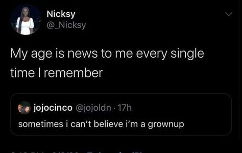 My age is news to me every single time I remember. Sometimes I can't believe I'm a grownup. Daily Odd, Wil Wheaton, Bad Girl Quotes, Abundance Affirmations, Relatable Tweets, Baddie Quotes, Words To Describe, How Old, Real Talk Quotes