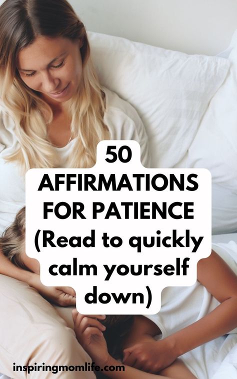 Visit InspiringMomLife.com for more info on: 50 Affirmations For Patience | Patience Affirmations | Affirmations For Moms | Parent Affirmations Daily Affirmations Patience, Affirmations For Parenting, Patience Affirmations, Parent Affirmations, Parenting Affirmations, Prayers For Patience, Best Affirmations, Prayer For Parents, Patience Quotes