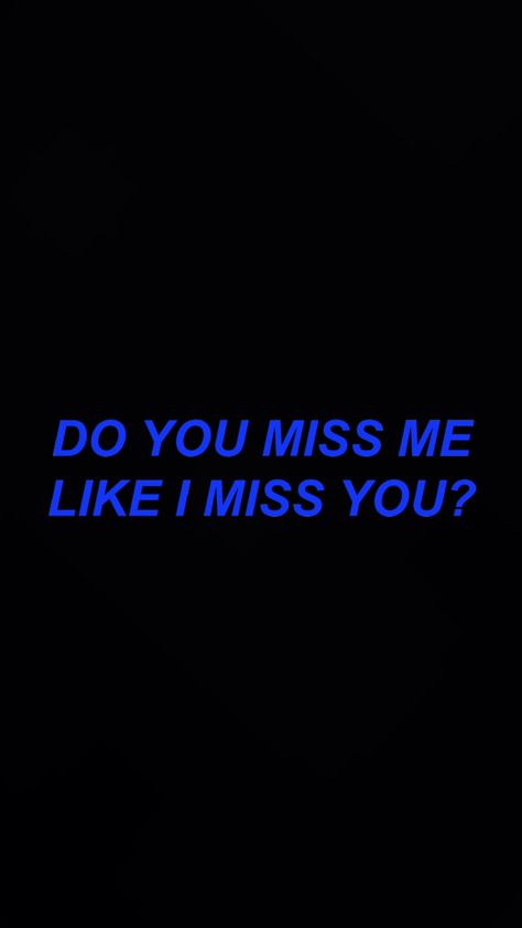 Do you miss me like i miss you wallpaper | made by Laurette | instagram:@laurette_evonen Why Don’t You Miss Me, Don’t Miss Me, Do You Still Like Me, Do You Miss Me Like I Miss You, Miss Me Quotes, I Miss You Wallpaper, Miss You Images, I Still Miss You, Dont Miss Me