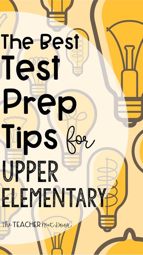 The Best Test Prep Tips for Upper Elementary 3rd Grade Math Test Prep, Test Taking Skills Elementary, Reading Test Prep 3rd Grade, Test Taking Tips, Standardized Testing Motivation, Standardized Testing Motivation Posters, Fun Ways To Review For State Testing, Test Strategies, Test Prep Motivation