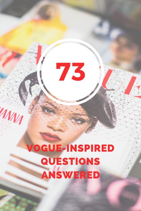 Vogue Interview Questions, Vogue 73 Questions List, Questions To Ask A Celebrity, Vogue Questions List, 73 Questions Vogue, Questions To Ask Celebrities, Vogue Questions, Celebrity Interview Questions, Vogue Interview