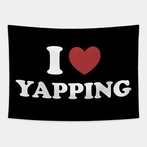 I Love Yapping, Professional Yapper, What Is Bro Yapping About, Certified Yapper Slang Internet Trend -- Choose from our vast selection of tapestries to match with your desired size to make the perfect custom tapestry. Pick your favorite: Movies, TV Shows, Art, and so much more! Available in small, medium, large. Perfect for decorations in apartments, bedrooms, and dorm rooms. Things To Draw For Your Room Wall, Cute Homemade Decor, Things I Relate To, Flags For Bedroom, Tapestry Bedroom Funny, Flags For Room Decor, Dorm Flags, Cute Tapestries, Flag For Room