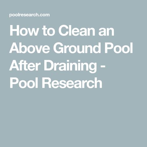 How to Clean an Above Ground Pool After Draining - Pool Research Cleaning Above Ground Pool, Pool Cleaning Tips, Above Ground Pool Steps, Easy Set Pools, Swimming Pool Maintenance, Above Ground Pool Liners, Best Above Ground Pool, Swimming Pool Cleaning, Pool Liner