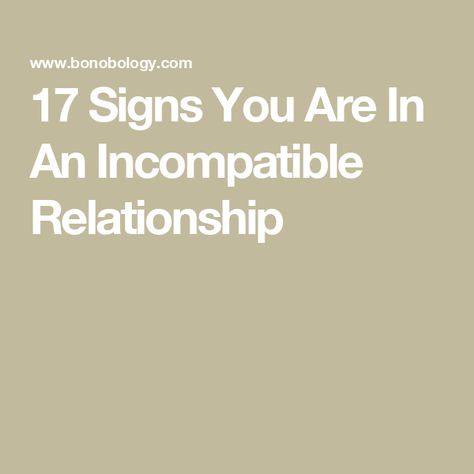 17 Signs You Are In An Incompatible Relationship Compatibility In Relationships, Signs Of Unhealthy Relationship, Incompatible Relationships, Relationship Difficulties, Quote Quiz, Relationship Quiz, Loveless Marriage, Relationship Talk, One Sided Love