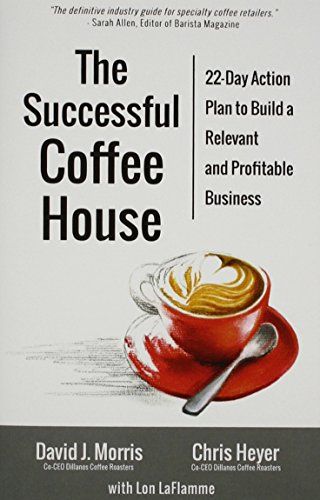 The Successful Coffee House: 22-Day Action Plan to Create a Relevant and Profitable Business Coffee Shop Business Plan, Starting A Coffee Shop, Mobile Coffee Shop, Opening A Coffee Shop, Coffee Trailer, Coffee Shop Business, I Need Coffee, Coffee Truck, Coffee Business