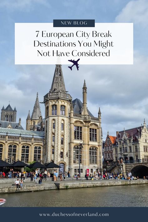 Hidden gems: Lesser-known European city break destinations to explore, travel guide Europe Train Travel, Europe Train, European Road Trip, European City Breaks, Ghent Belgium, Gdansk Poland, European City, European Cities, Europe Itineraries