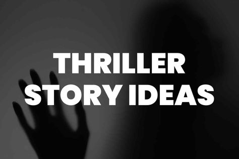 Thriller Writing Prompts Story Ideas, Thriller Ideas, Thriller Plot Ideas, Thriller Plot Twist Ideas, Thriller Story Ideas, Romantic Thriller Books, Movie Plot, Thriller Novels, Thriller Movie