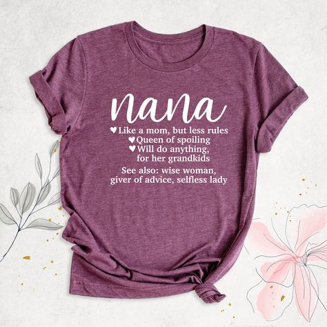 "Nana Definition Shirt, Gift for Nana, Grandma Shirt, Nana Tee, Grandmother Shirt, Nana Life Shirt, Nana Birthday Tee, Christmas Gift for Nana Hello, Thanks for your support. Your gladness comes first and all work is done with LOVE in here. Always keep your support please:) Nana Definition shirts are branded Bella+Canvas. Nana Definition Shirt Contents: - Solid colors: %100 Cotton. - Heather colors: %52 Cotton + %48 Polyester * This ultra-soft graphic tee is made from a comfortable cotton-poly b Tshirts For Nana, Funny Nana Shirts, Nana T Shirt Ideas, Nana Cricut Ideas, Nana Sweatshirt Ideas, Nana Shirts Vinyl, Nana Shirts Ideas, Nana Sayings, Nana Birthday Gift